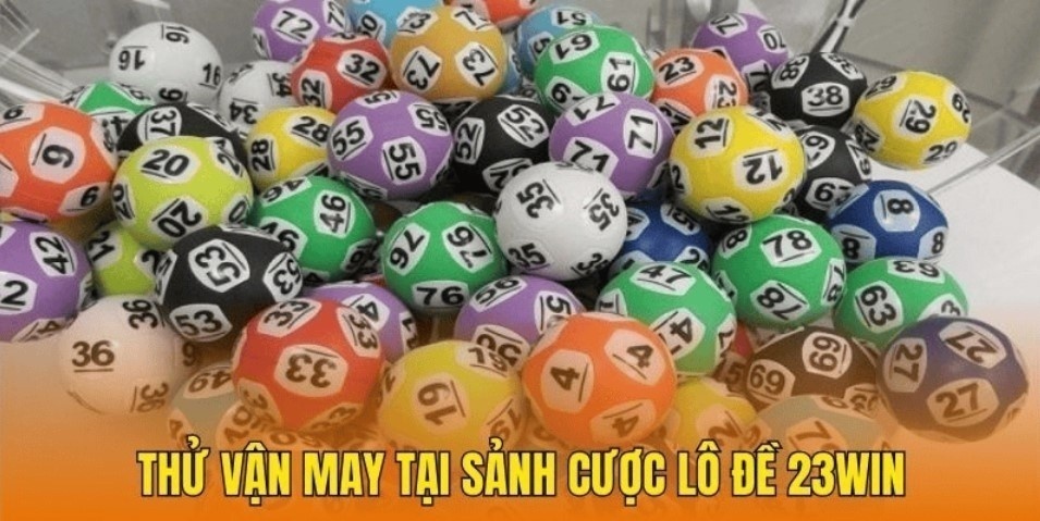 Mega 6/45 23WIN - Sân Chơi Xổ Số Đẳng Cấp Thượng Lưu Công nghệ an toàn dữ liệu tuyệt đối