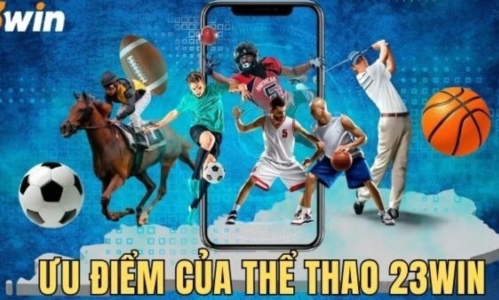 Kèo Châu Âu 23WIN - Đỉnh Cao Cá Độ Bóng Đá Hiện Nay Quy trình nạp rút tiền diễn ra nhanh chóng